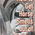 How to get horse smells out of clothing, text over an image of a washing machine.