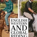 english and western riding defined, plus global riding styles